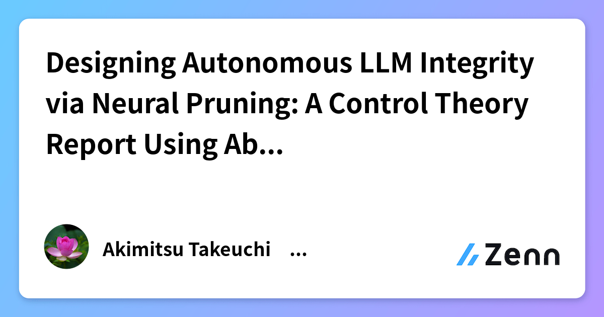 Designing Autonomous LLM Integrity via Neural Pruning: A Control Theory ...
