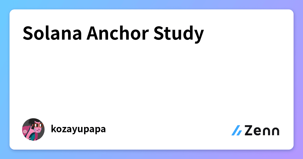 Solana Anchor Study