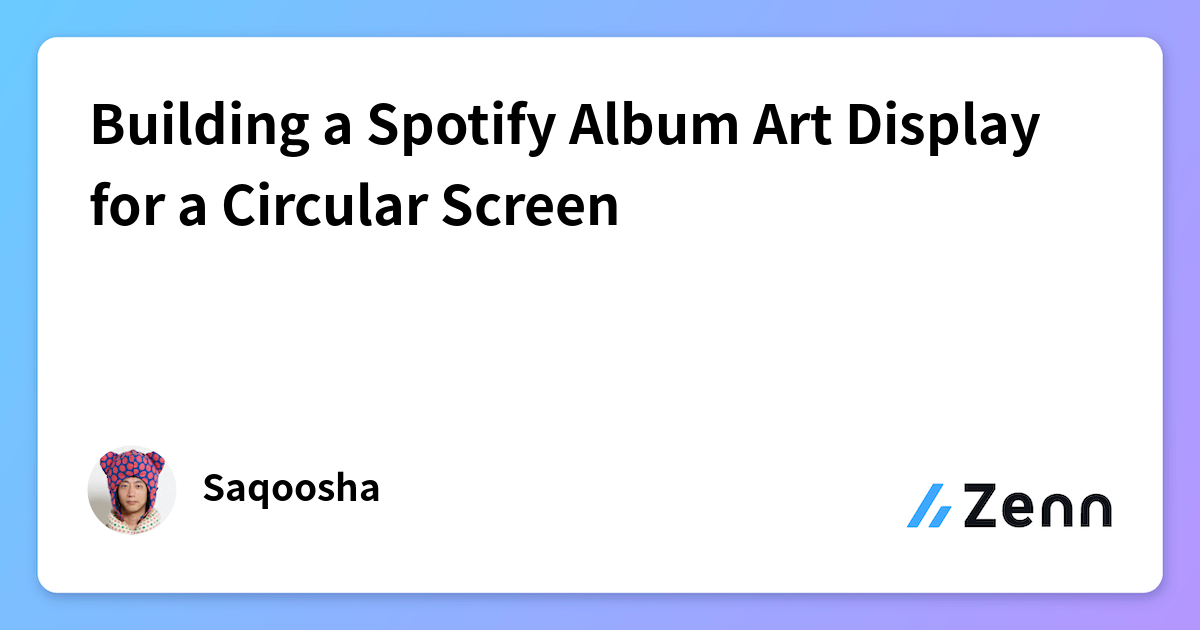Building a Spotify Album Art Display for a Circular Screen