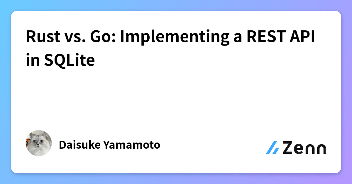 Rust vs. Go: Implementing a REST API in SQLite