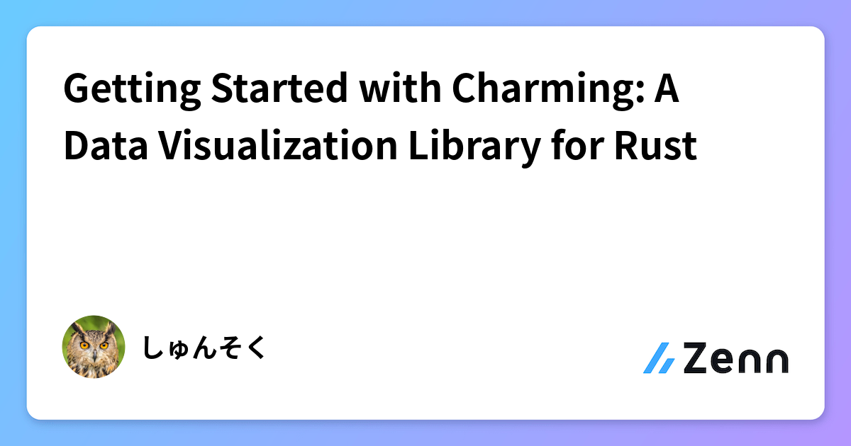 Getting Started with Charming: A Data Visualization Library for Rust