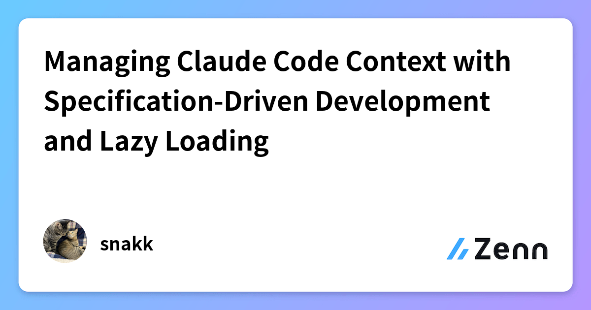 Managing Claude Code Context with Specification-Driven Development and ...