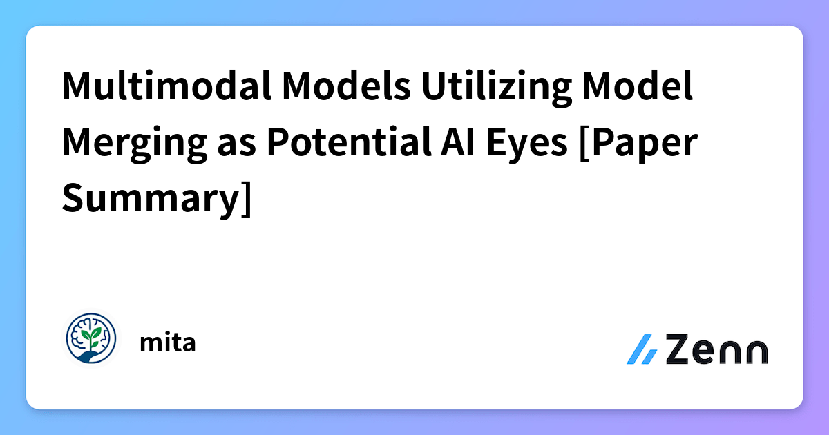 Paper Modeling Merge Multimodal Models Utilizing Model Merging as Potential AI Eyes [Paper ...