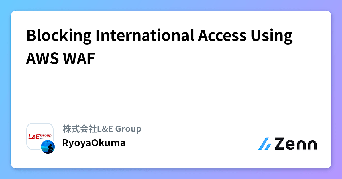 Blocking International Access Using AWS WAF