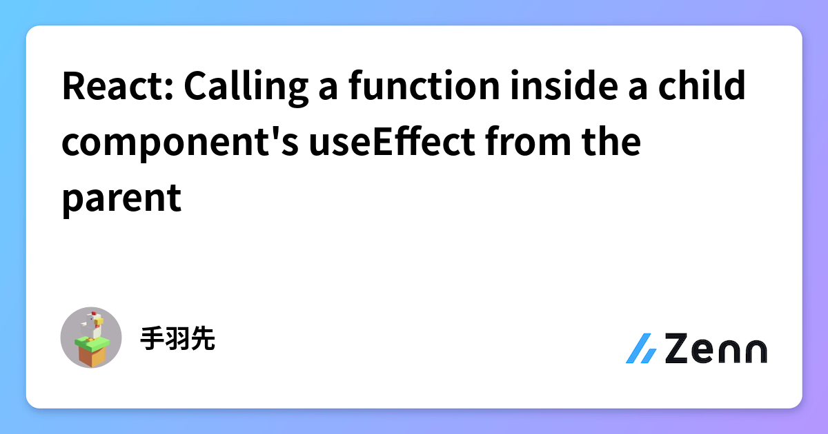 React: Calling a function inside a child component's useEffect from the ...