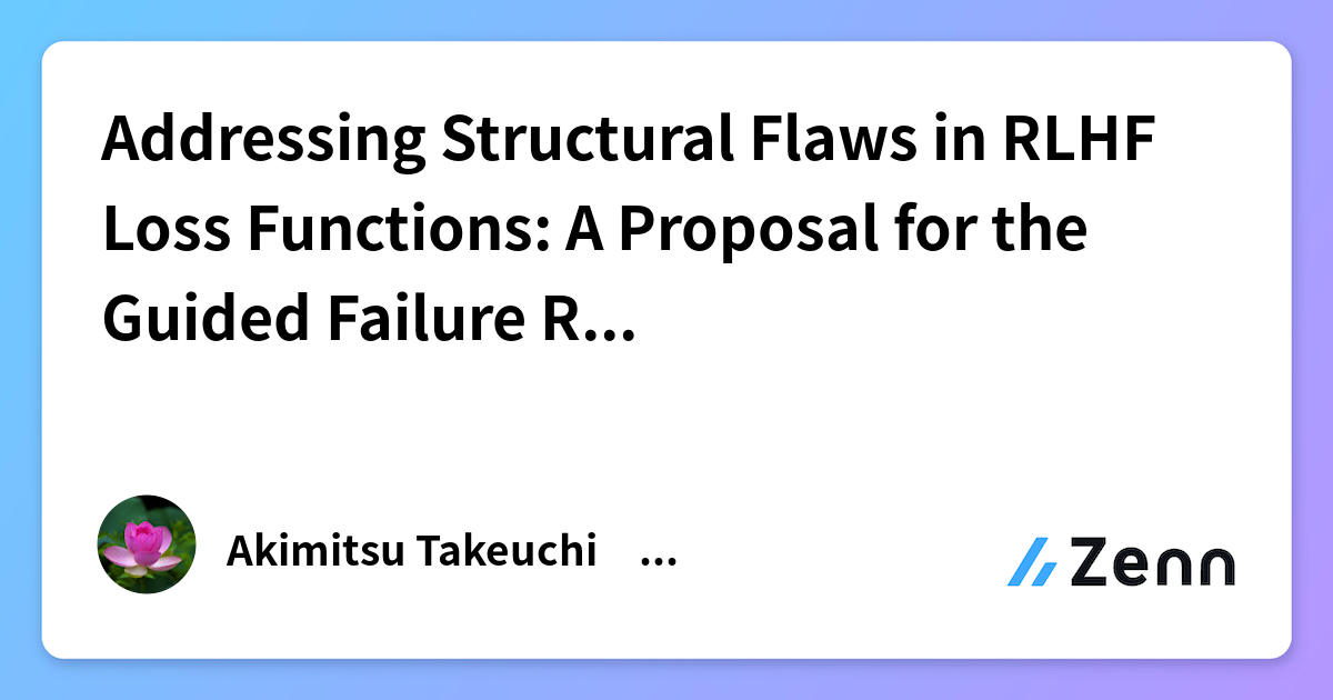 Addressing Structural Flaws in RLHF Loss Functions: A Proposal for the ...