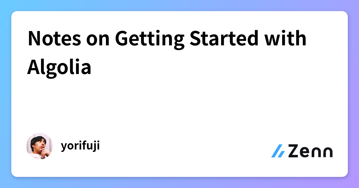Notes on Getting Started with Algolia