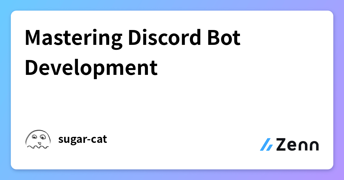 Mastering Discord Bot Development