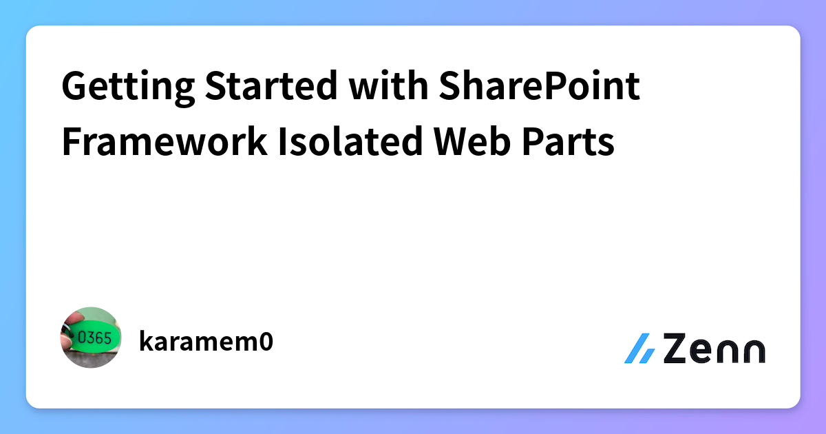 Getting Started with SharePoint Framework Isolated Web Parts