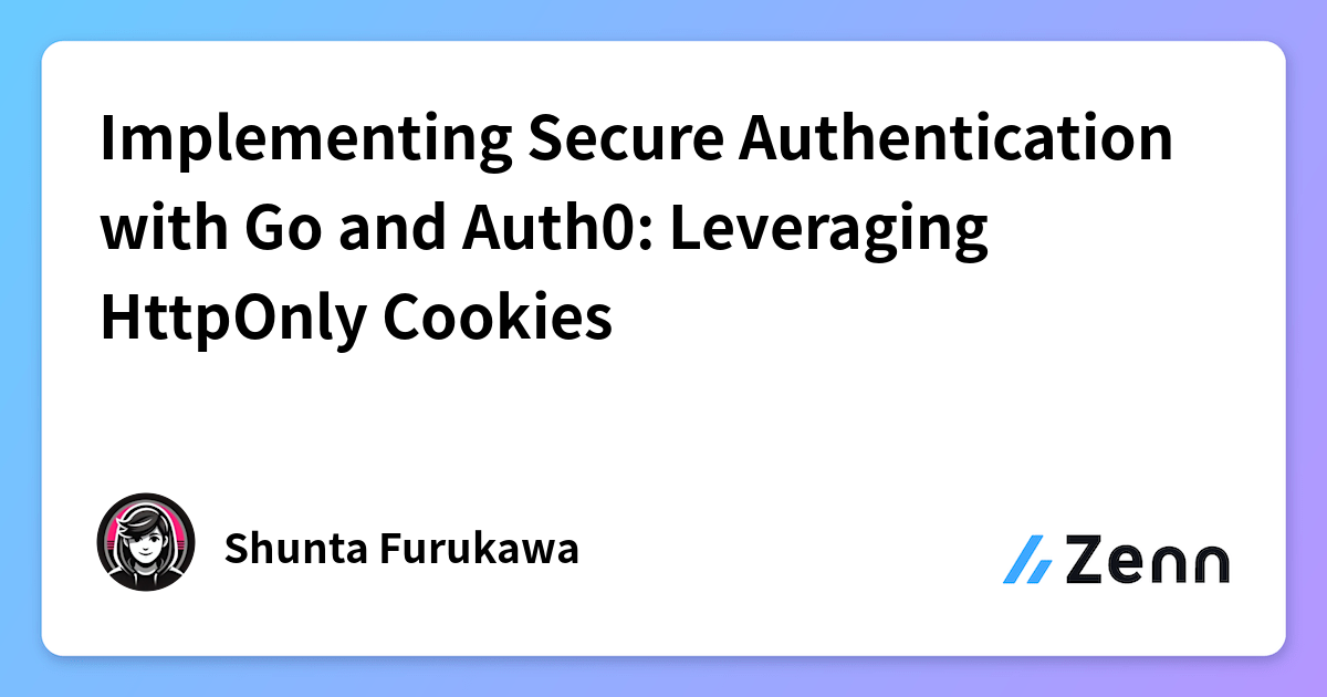Implementing Secure Authentication with Go and Auth0: Leveraging ...