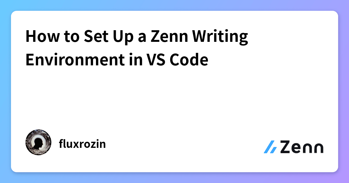 How to Set Up a Zenn Writing Environment in VS Code