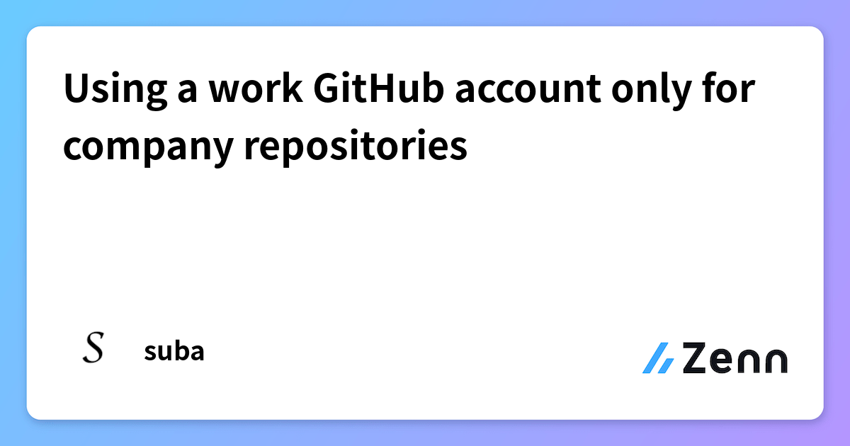 Using a work GitHub account only for company repositories