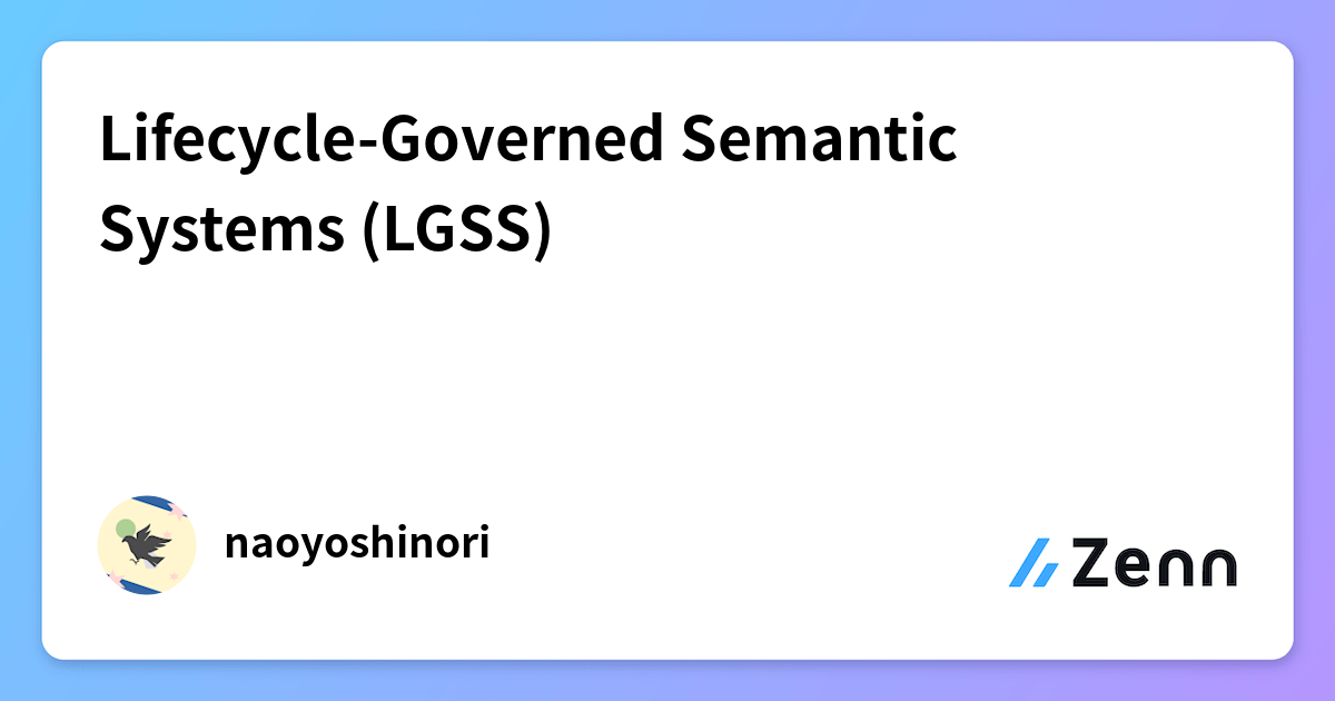 Lifecycle-Governed Semantic Systems (LGSS)