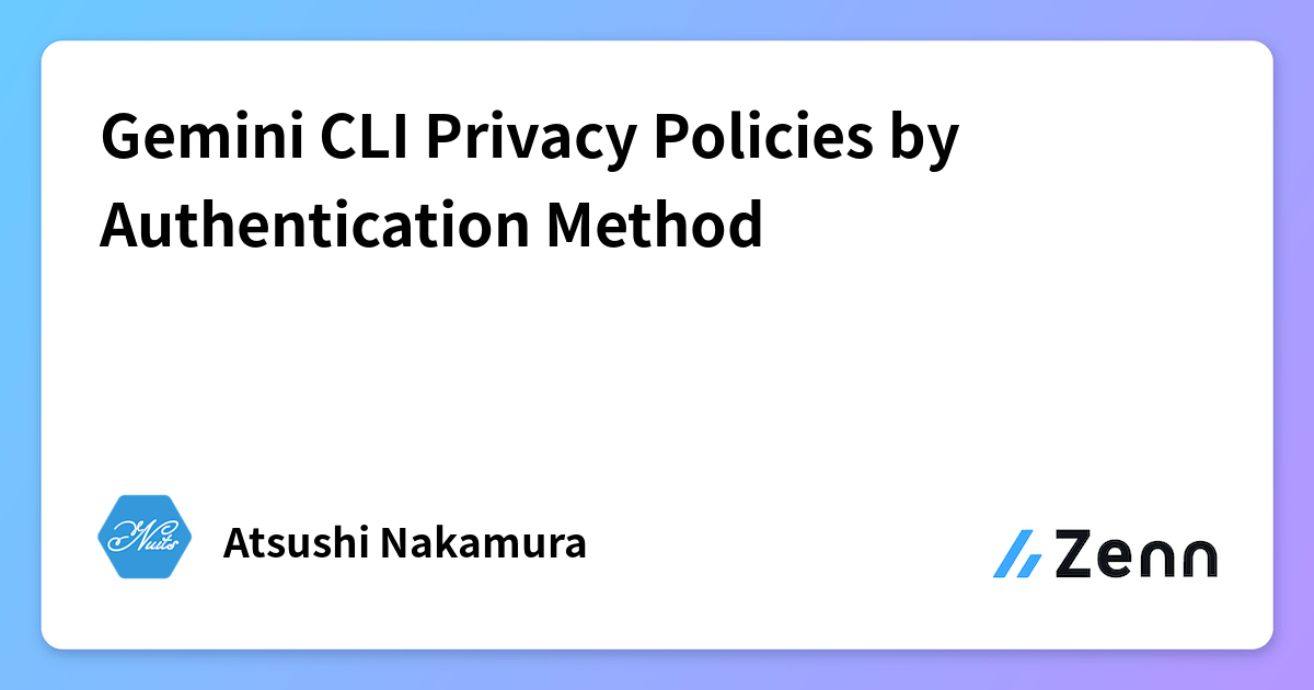Gemini CLI Privacy Policies by Authentication Method