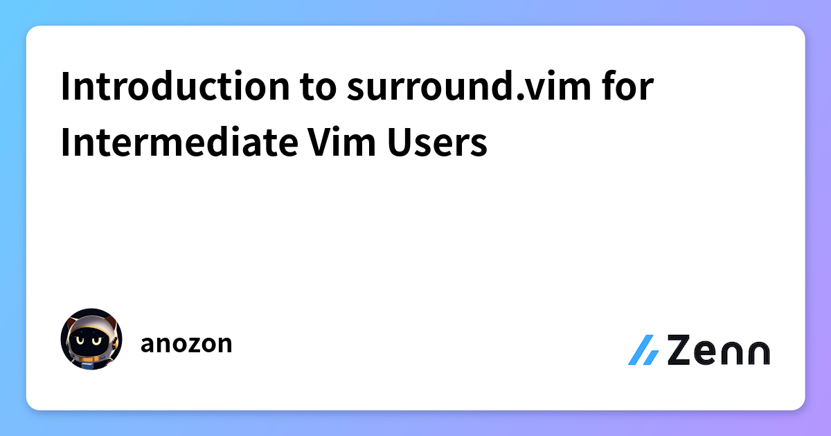 Introduction to surround.vim for Intermediate Vim Users