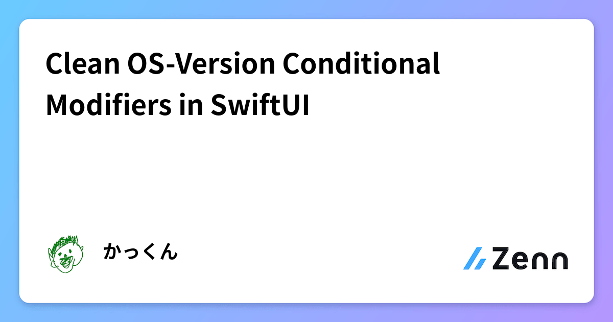 Clean OS-Version Conditional Modifiers in SwiftUI