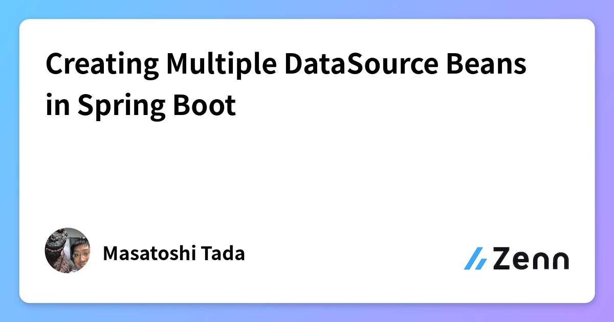 Creating Multiple DataSource Beans in Spring Boot