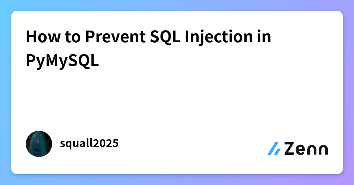 How to Prevent SQL Injection in PyMySQL