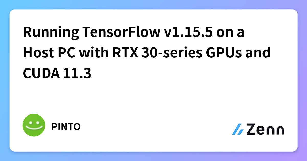 Running TensorFlow v1.15.5 on a Host PC with RTX 30-series GPUs and ...
