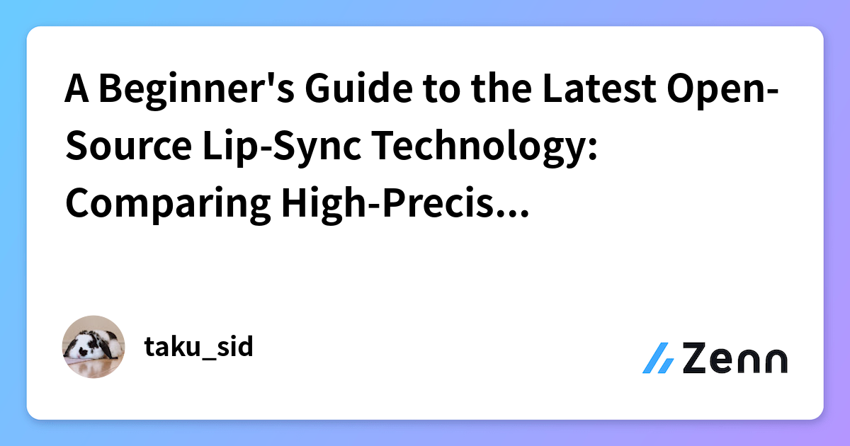 A Beginner's Guide to the Latest Open-Source Lip-Sync Technology ...