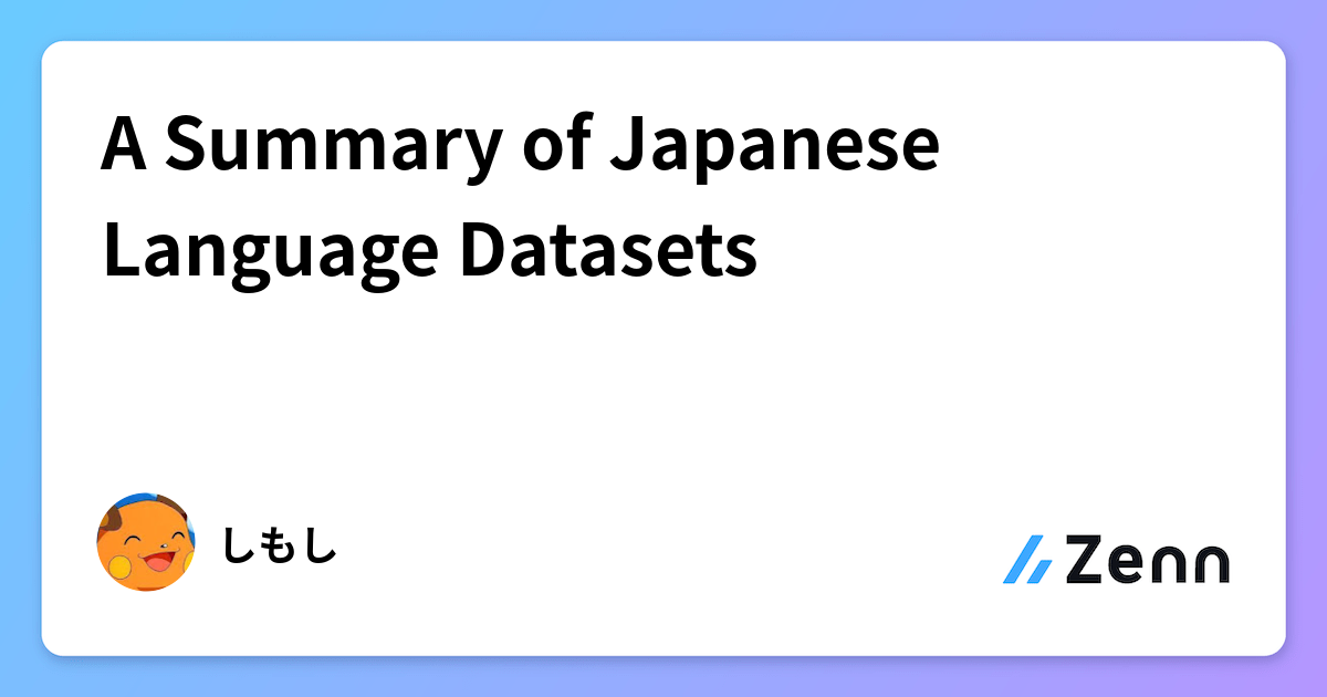 A Summary of Japanese Language Datasets
