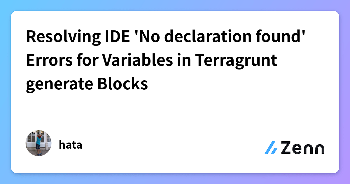 Resolving IDE 'No declaration found' Errors for Variables in Terragrunt ...