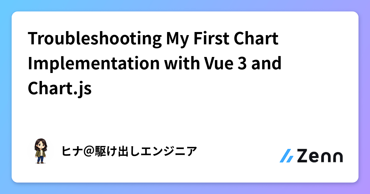 Troubleshooting My First Chart Implementation with Vue 3 and Chart.js