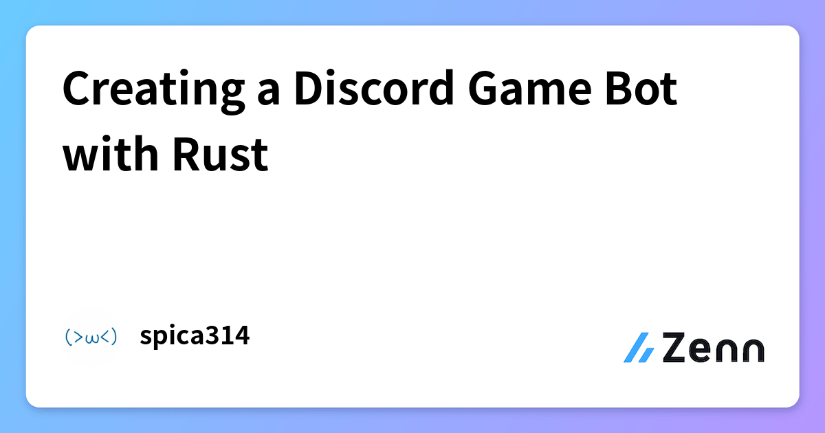 Creating a Discord Game Bot with Rust