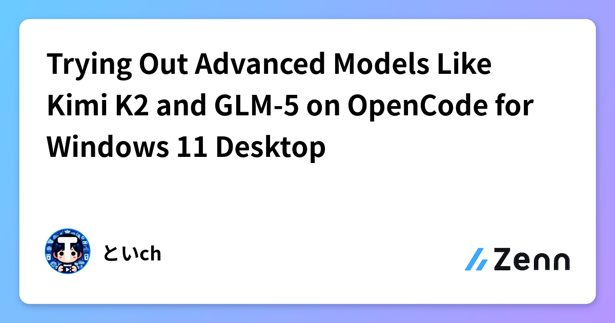 Trying Out Advanced Models Like Kimi K2 and GLM-5 on OpenCode for ...