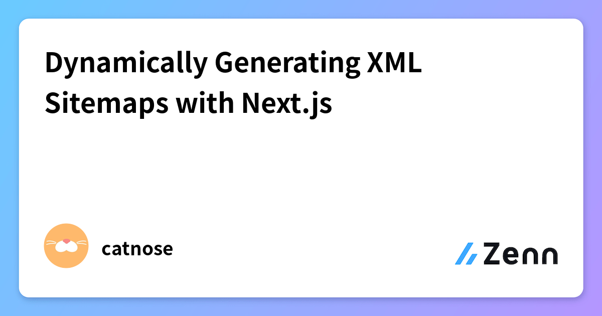 Dynamically Generating XML Sitemaps with Next.js