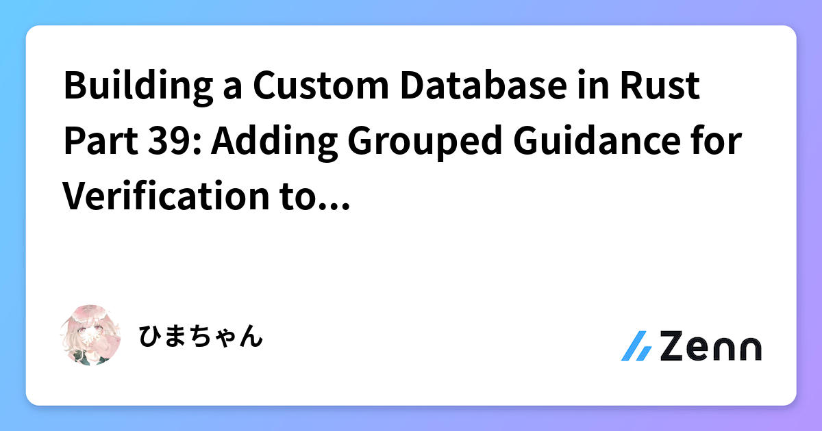 Building a Custom Database in Rust Part 39: Adding Grouped Guidance for ...