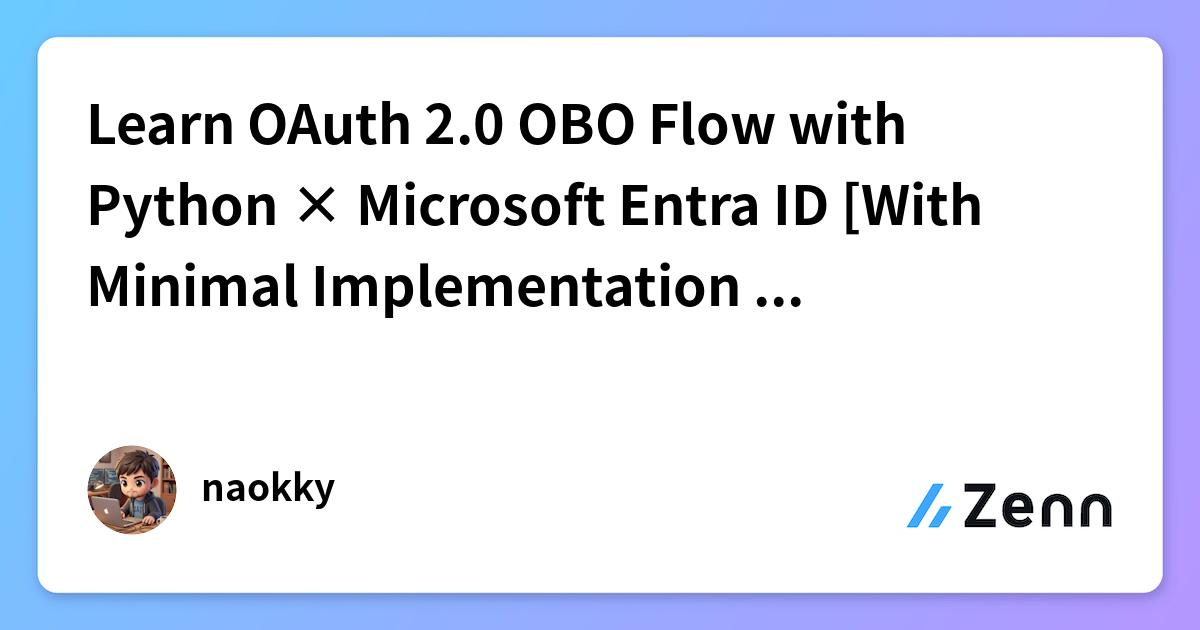 Learn OAuth 2.0 OBO Flow with Python × Microsoft Entra ID [With Minimal ...