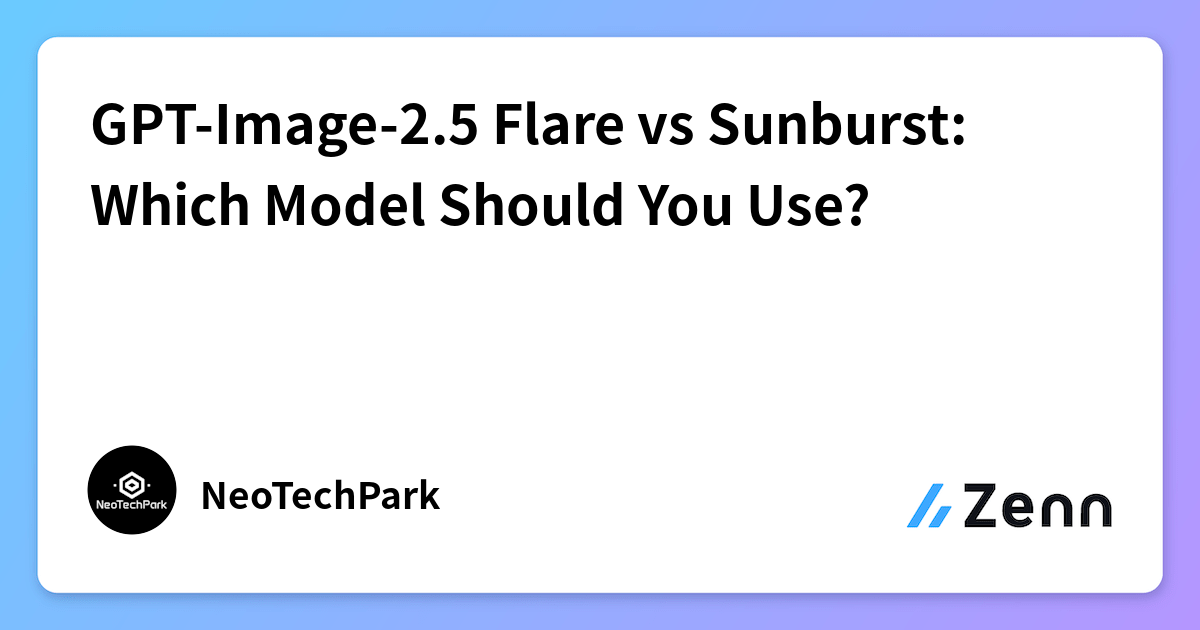 GPT-Image-2.5 Flare vs Sunburst: Which Model Should You Use?