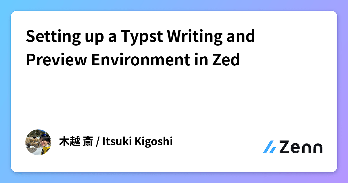 Setting up a Typst Writing and Preview Environment in Zed