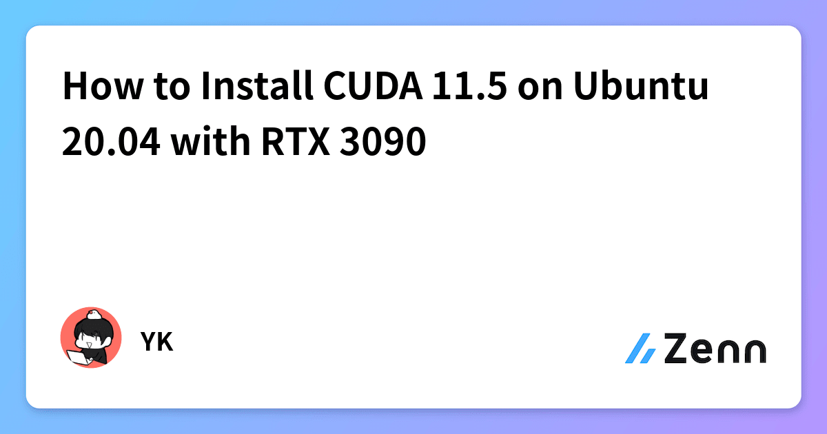 How to Install CUDA 11.5 on Ubuntu 20.04 with RTX 3090