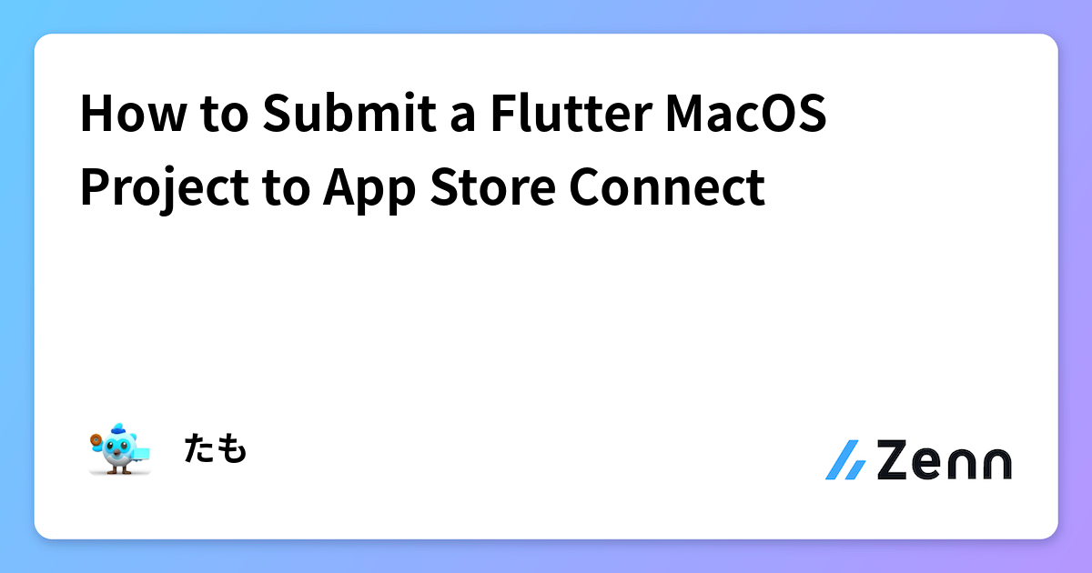 How to Submit a Flutter MacOS Project to App Store Connect
