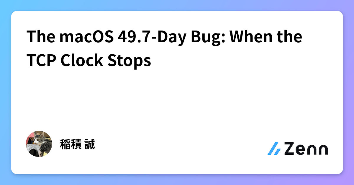 The macOS 49.7-Day Bug: When the TCP Clock Stops