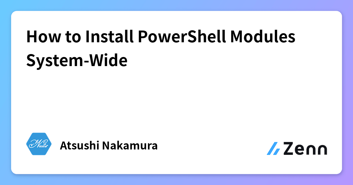 How to Install PowerShell Modules System-Wide