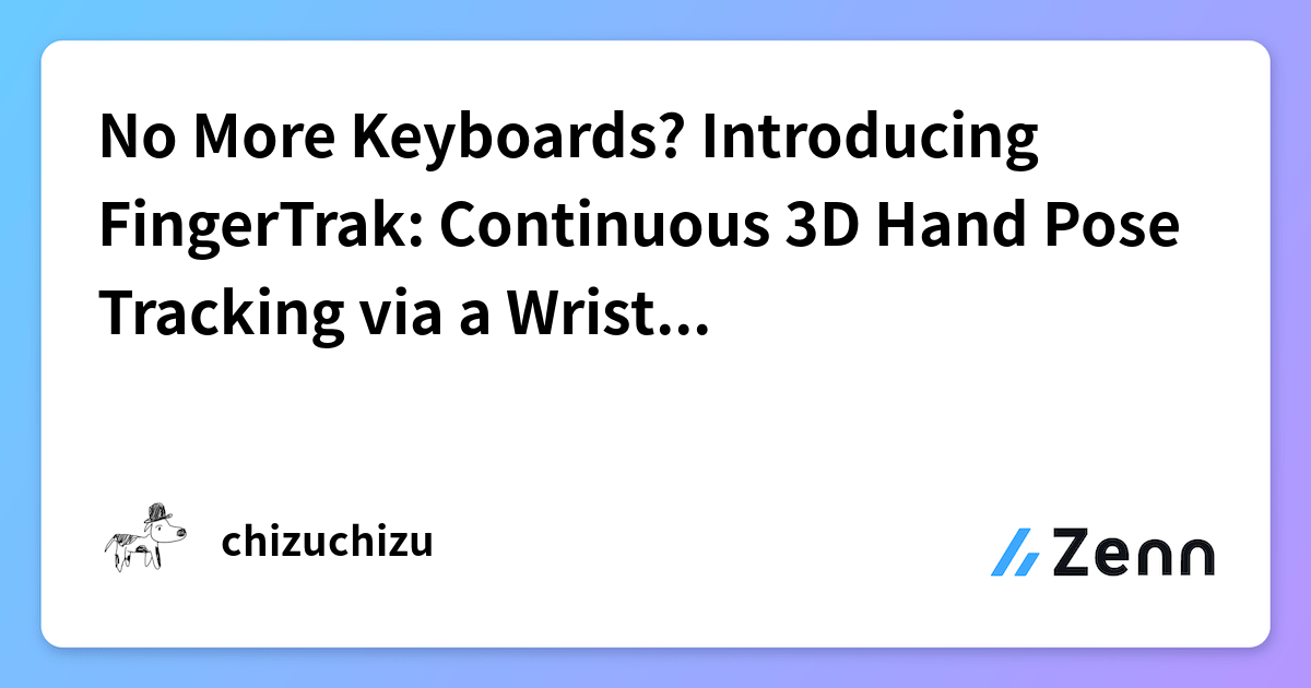 No More Keyboards? Introducing FingerTrak: Continuous 3D Hand Pose ...