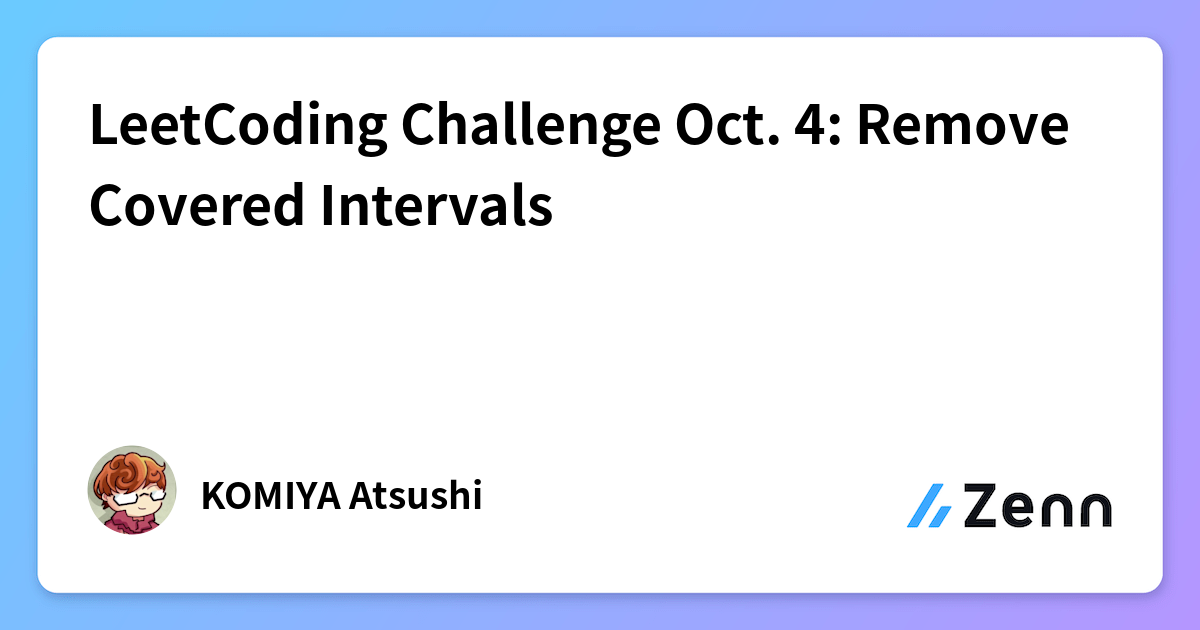 LeetCoding Challenge Oct. 4: Remove Covered Intervals