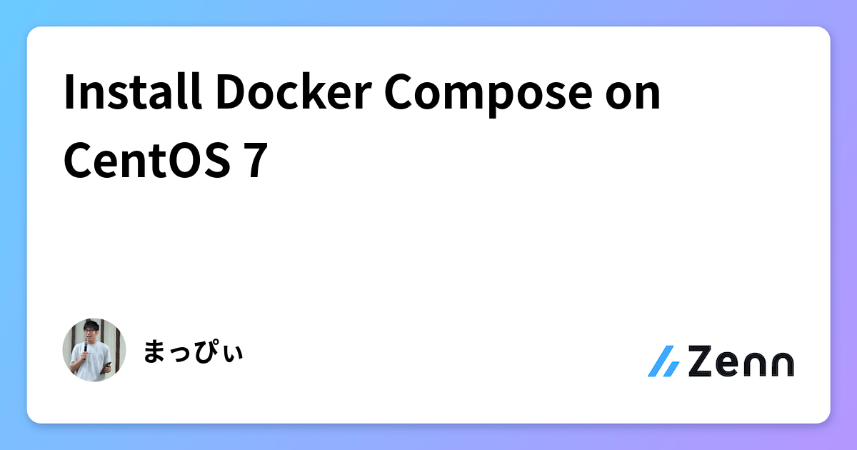 Install Docker Compose on CentOS 7