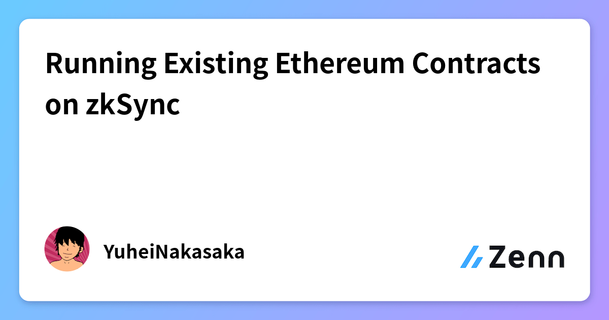 Running Existing Ethereum Contracts on zkSync