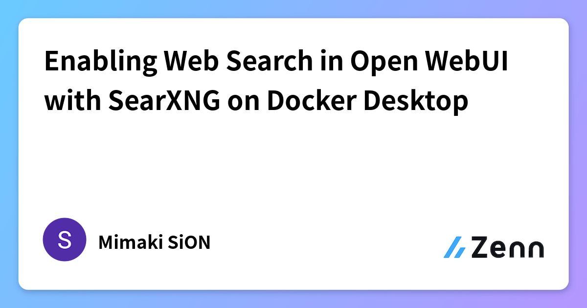 Enabling Web Search in Open WebUI with SearXNG on Docker Desktop