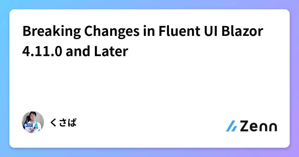 Breaking Changes in Fluent UI Blazor 4.11.0 and Later