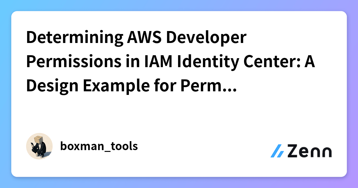 Determining AWS Developer Permissions in IAM Identity Center: A Design ...