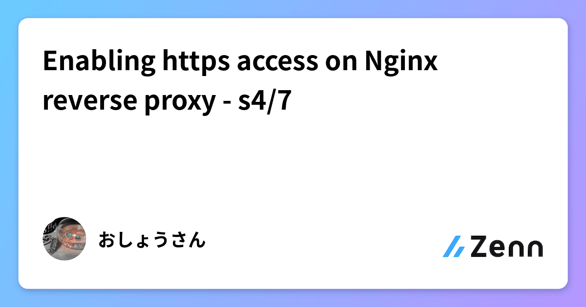 Enabling https access on Nginx reverse proxy - s4/7