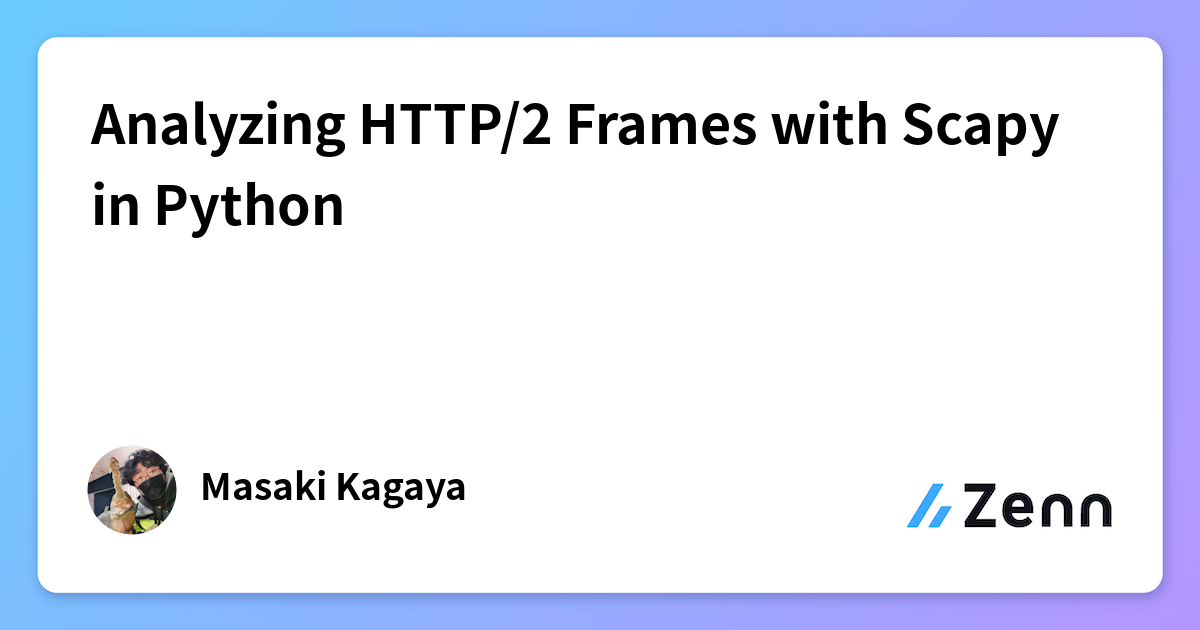 Analyzing HTTP/2 Frames with Scapy in Python