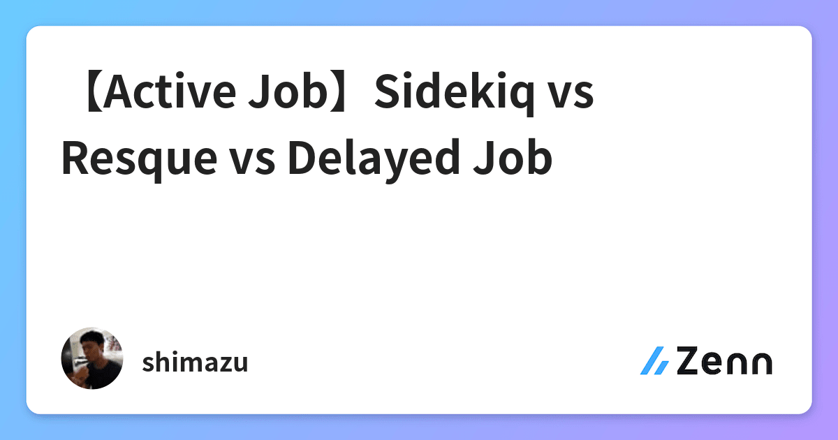 Active Job Sidekiq Vs Resque Vs Delayed Job