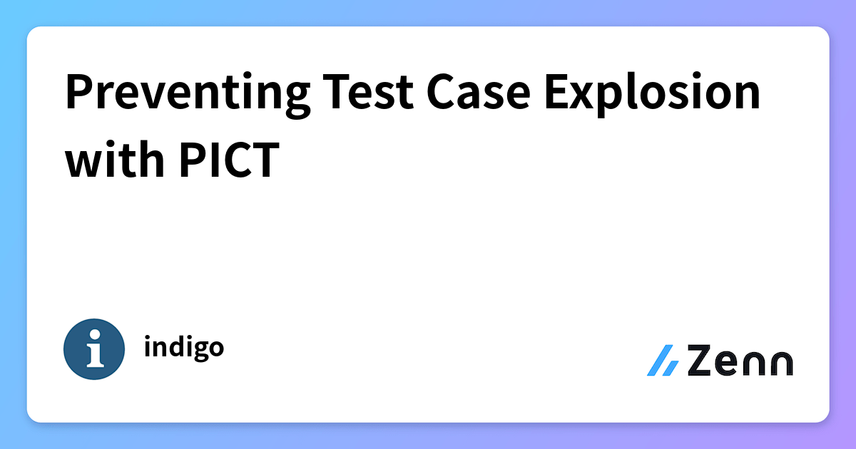Preventing Test Case Explosion with PICT