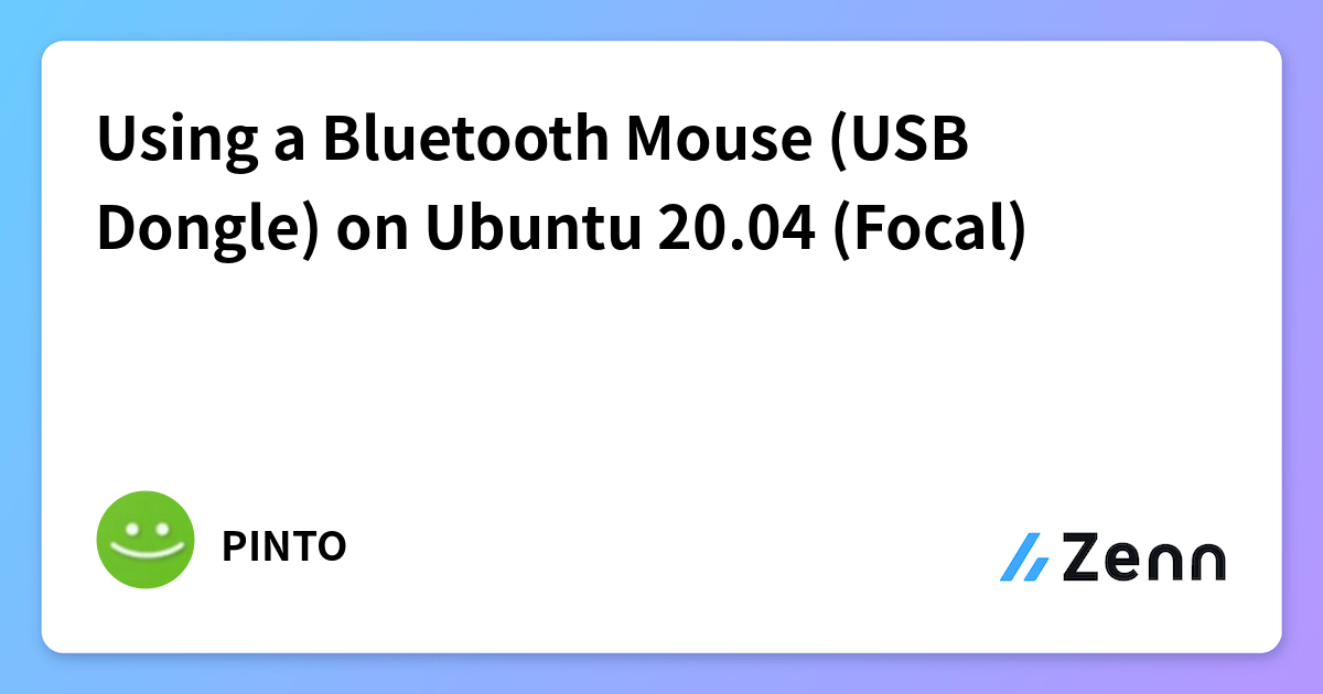 Using a Bluetooth Mouse (USB Dongle) on Ubuntu 20.04 (Focal)